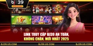 Link truy cập BJ39