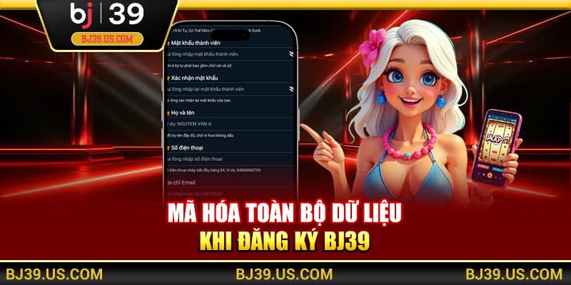 Mã hóa toàn bộ dữ liệu khi đăng ký BJ39