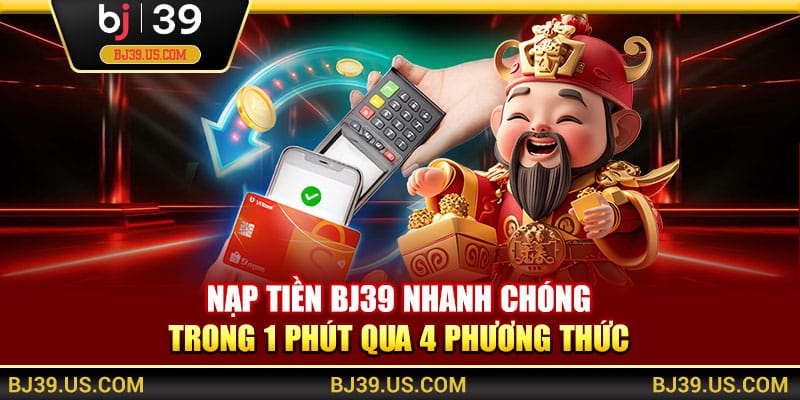nạp tiền BJ39